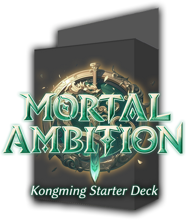 Mortal Ambition - Starter Deck (Kongming)