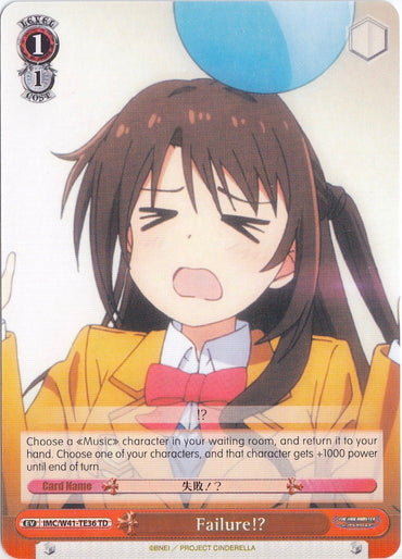 Failure!? (IMC/W41-TE36 TD) [The iDOLM@STER Cinderella Girls]
