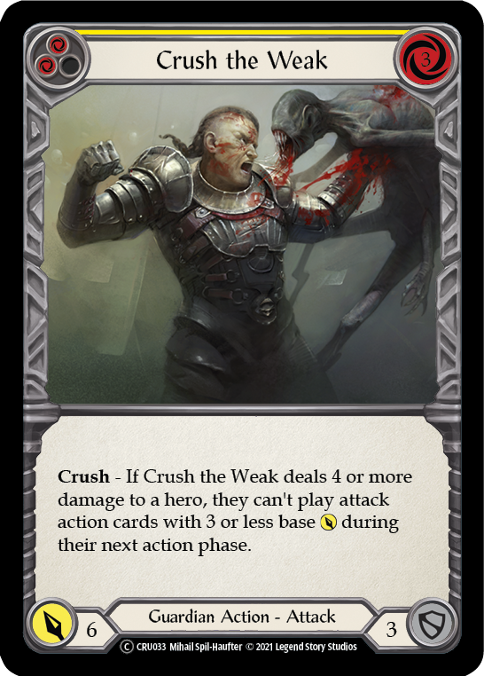 Crush the Weak (Yellow) [U-CRU033-RF] (Crucible of War Unlimited)  Unlimited Rainbow Foil