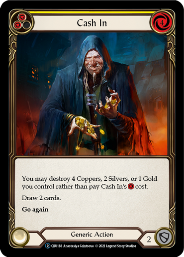 Cash In [U-CRU188-RF] (Crucible of War Unlimited)  Unlimited Rainbow Foil